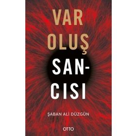 Varoluş Sancısı - Şaban Ali Düzgün