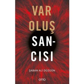 Varoluş Sancısı - Şaban Ali Düzgün