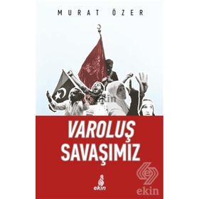 Varoluş Savaşımız - Murat Özer