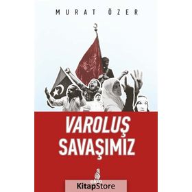 Varoluş Savaşımız - Murat Özer