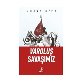 Varoluş Savaşımız - Murat Özer