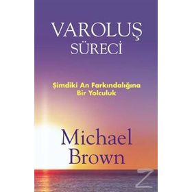 Varoluş Süreci - Michael Brown