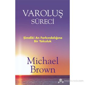 Varoluş Süreci - Michael Brown