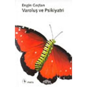 Varoluş ve Psikiyatri - Engin Geçtan