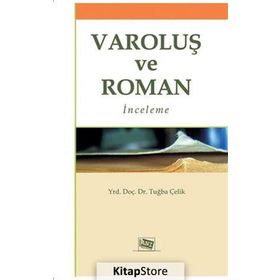 VAROLUŞ VE ROMAN İNCELEME - TUĞBA ÇELIK