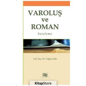 VAROLUŞ VE ROMAN İNCELEME - TUĞBA ÇELIK