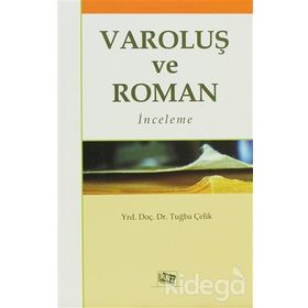 VAROLUŞ VE ROMAN İNCELEME - TUĞBA ÇELIK