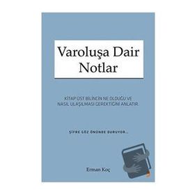 Varoluşa Dair Notlar - Erman Koç