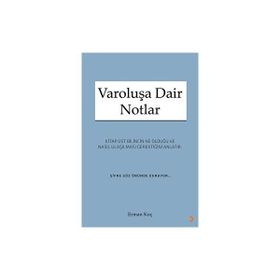 Varoluşa Dair Notlar - Erman Koç