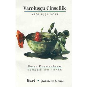 VAROLUŞÇU CINSELLIK - PETER KOESTENBAUM