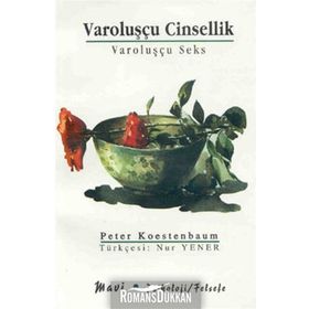 VAROLUŞÇU CINSELLIK - PETER KOESTENBAUM