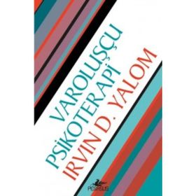 Varoluşçu Psikoterapi - Irvin D. Yalom
