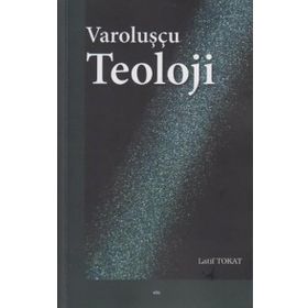 Varoluşçu Teoloji - Latif Tokat