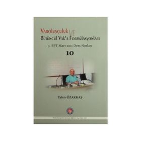 Varoluşçuluk Bütüncül Vak’a Formülasyonları - Tahir Özakkaş