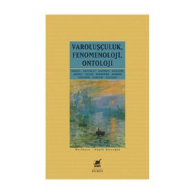 Varoluşçuluk Fenomenoloji Ontoloji - Kolektif