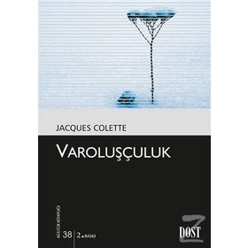VAROLUŞÇULUK - JACQUES COLETTE
