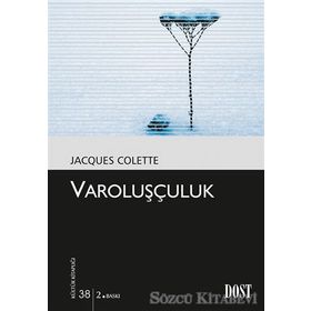 VAROLUŞÇULUK - JACQUES COLETTE