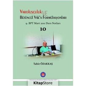 Varoluşçuluk Ve Bütüncül Vakaa Fomülasyonları - Tahir Özakkaş