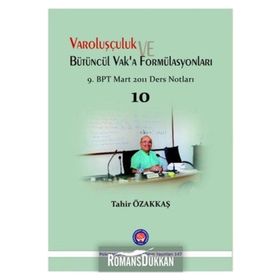 Varoluşçuluk Ve Bütüncül Vakaa Fomülasyonları - Tahir Özakkaş