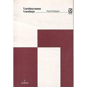 Varoluşçunun Varoluşu - Paul Foulquie