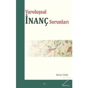 Varoluşsal İnanç Sorunları - Metin Yasa