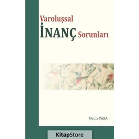 Varoluşsal İnanç Sorunları - Metin Yasa