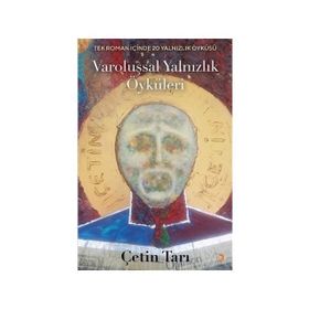 Varoluşsal Yalnızlık Öyküleri - Çetin Tarı