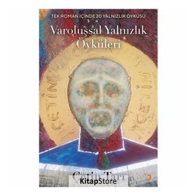 Varoluşsal Yalnızlık Öyküleri - Çetin Tarı
