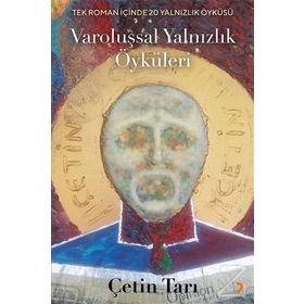 Varoluşsal Yalnızlık Öyküleri - Çetin Tarı