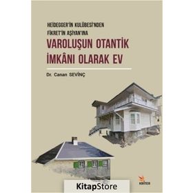 Varoluşun Otantik İmkanı Olarak Ev - Dr. Canan Sevinç
