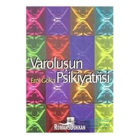 VAROLUŞUN PSIKIYATRISI - EROL GÖKA