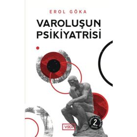 VAROLUŞUN PSIKIYATRISI - EROL GÖKA