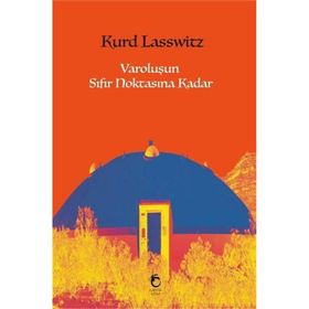 Varoluşun Sıfır Noktasına Kadar - Kurd Lasswitz