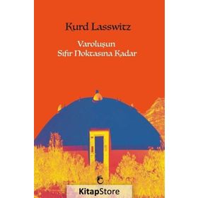 Varoluşun Sıfır Noktasına Kadar - Kurd Lasswitz