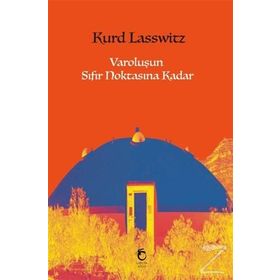 Varoluşun Sıfır Noktasına Kadar - Kurd Lasswitz
