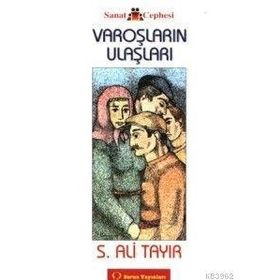 Varoşların Ulaşları - Sabahattin Ali