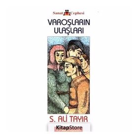 Varoşların Ulaşları - Sabahattin Ali