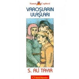 Varoşların Ulaşları - Sabahattin Ali