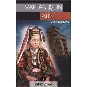 Vartanuş’un Ali’si - Aysel Kılıç Karslı