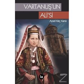 Vartanuş’un Ali’si - Aysel Kılıç Karslı