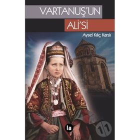 Vartanuş’un Ali’si - Aysel Kılıç Karslı