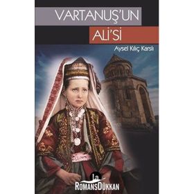 Vartanuş’un Ali’si - Aysel Kılıç Karslı