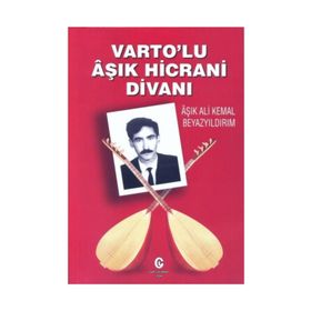 Varto'lu Aşık Hicrani Divanı - Ali Kemal Beyazyıldırım