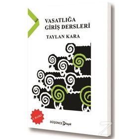 VASATLIĞA GIRIŞ DERSLERI - TAYLAN KARA