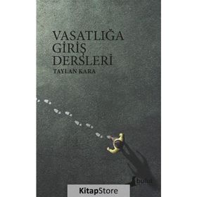 VASATLIĞA GIRIŞ DERSLERI - TAYLAN KARA