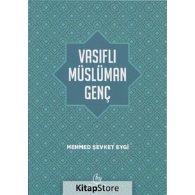 Vasıflı Müslüman Genç - Mehmed Şevket Eygi