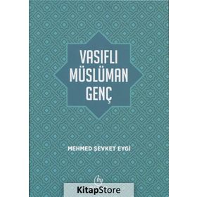 Vasıflı Müslüman Genç - Mehmed Şevket Eygi