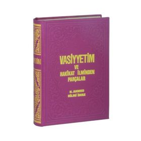 VASIYETIM VE HAKIKAT ILMINDEN PARÇALAR - H.HILMI İMRE