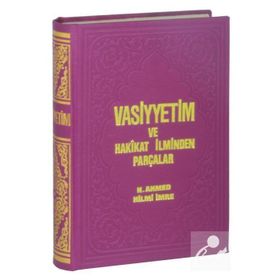 VASIYETIM VE HAKIKAT ILMINDEN PARÇALAR - H.HILMI İMRE