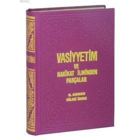VASIYETIM VE HAKIKAT ILMINDEN PARÇALAR - H.HILMI İMRE